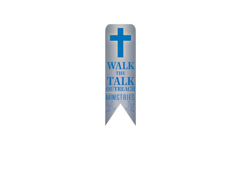 Walk The Talk Outreach Ministries