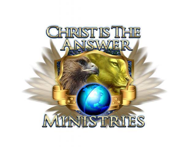 Christ Is The Answer Ministries