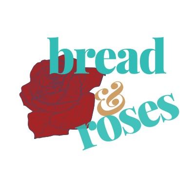 Bread & Roses 